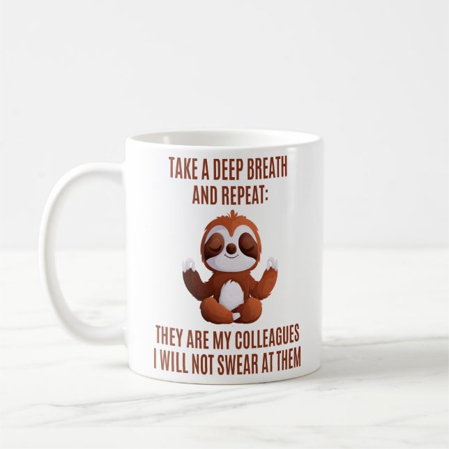 Mug Méditation Sloth Drôle Bureau Calme Citation (Gauche)