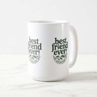 Mug Meilleur Ami Jamais ! Approuvé - Conception de tex