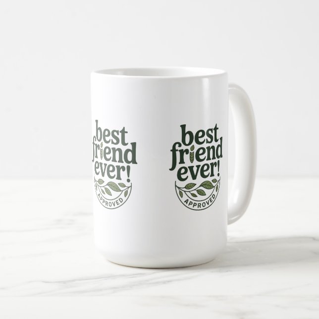 Mug Meilleur Ami Jamais ! Approuvé - Conception de tex (Devant droit)