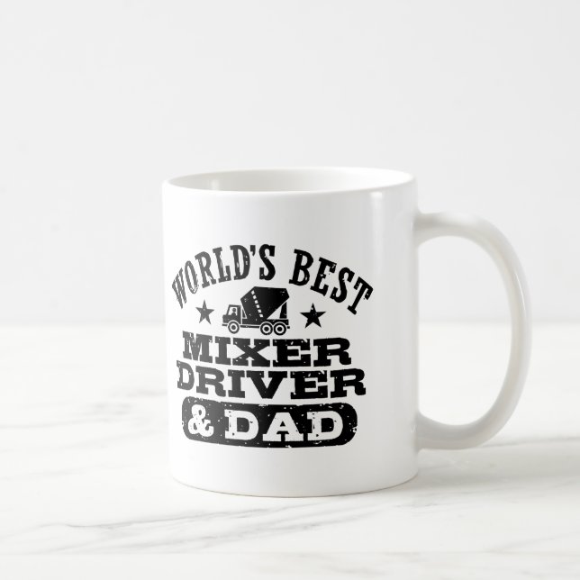 Mug Meilleur Chauffeur Mixer Et Père Du Monde (Droite)