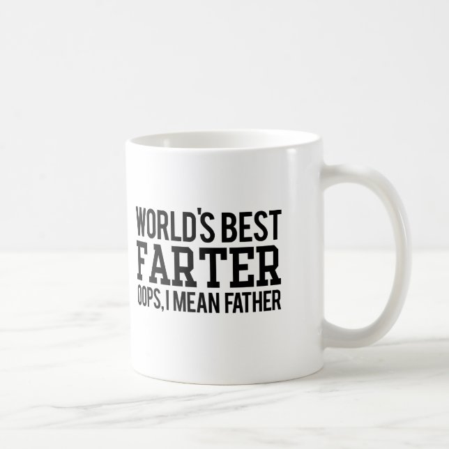 Mug Meilleur Farter du monde, je veux dire le père (Droite)