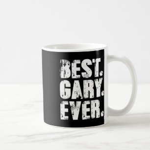 Mug Meilleur Gary Jamais Anniversaire Nom Chemise Humo