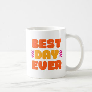 Mug Meilleur Jour Jamais.