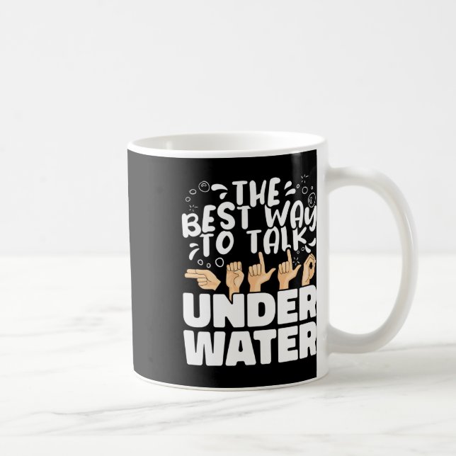 Mug Meilleur Moyen De Parler Sous L'Eau Asl Signal Amé (Droite)