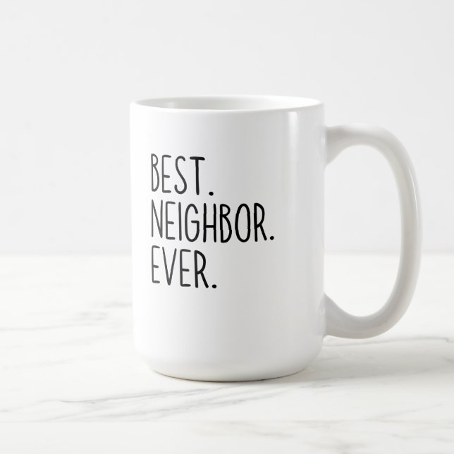 Mug meilleur voisin jamais (Droite)