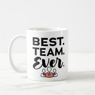Mug Meilleure équipe jamais, Cadeaux d'équipe pour les