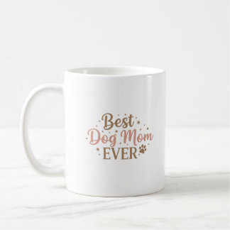Mug Meilleure Maman de Chien Ever – Cadeau pour Maman