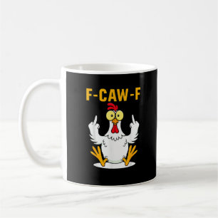 Mug Meme de coq de citation F-Caw-F