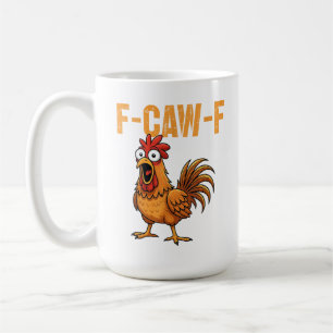 Mug Mème de poulet Coq F-Caw-F FCAWF Citation Drôle 