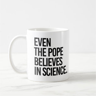 Mug Même le pape croit en la science