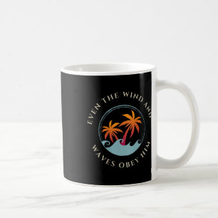 Mug Même Le Vent Et Les Vagues Obéissez-Lui Jésus Dieu