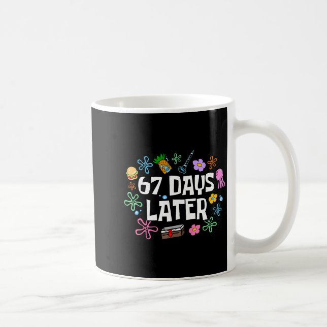 Mug Meme Teacher Student 67 Days Later Funny 67th Day  (Droite)