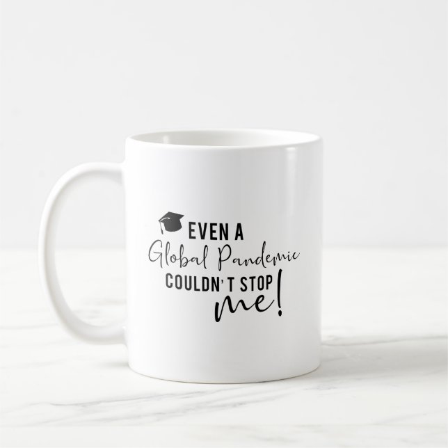 Mug Même une pandémie mondiale ne pouvait pas m'empêch (Gauche)
