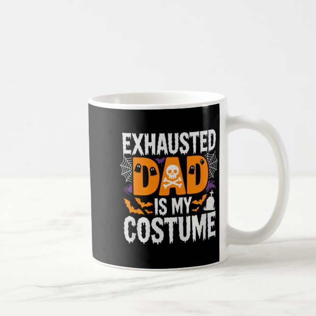 Mug Mens Exhausted Dad Is My Costume Shirt Men Hallowe (Droite)