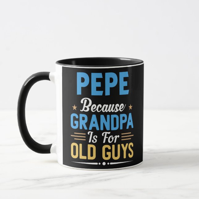Mug Mens Pepe Parce Que Grand-Père Est Pour Les Vieux  (Gauche)