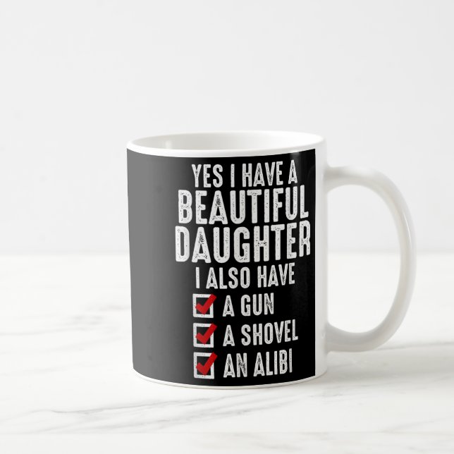 Mug Mens Yes I Have A Beautiful Daughters Sarcastic Da (Droite)