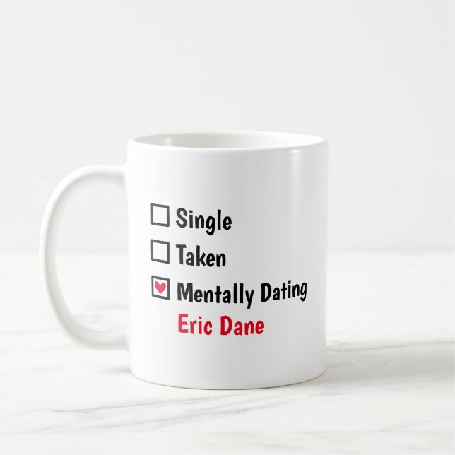 Mug Mentally Dating  Eric Dane Customize Status (Gauche)