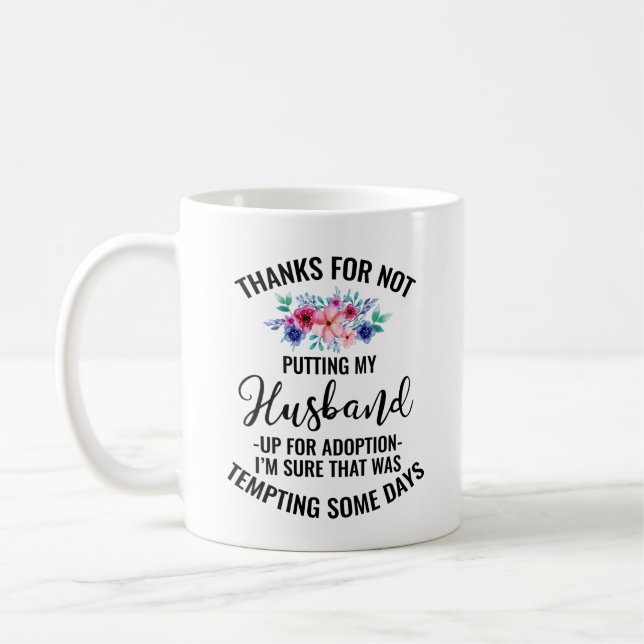 Mug Merci De Ne Pas Avoir Pris Mon Mari Pour Adoption (Gauche)