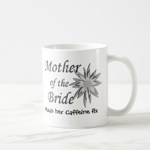 Mug Mère de la mariée a besoin de son correctif caféin