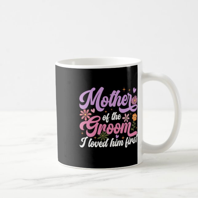Mug Mère du marié je l'aimais d'abord Fête des mères  (Droite)