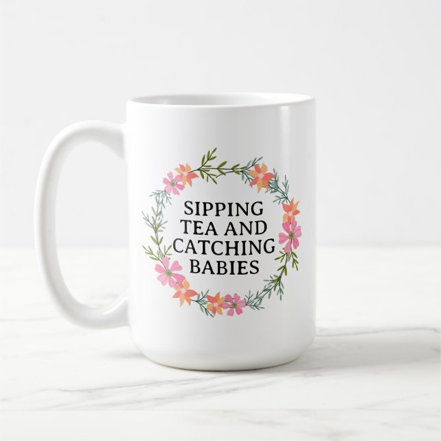 Mug Mère-femme, OB Nurse SIPPING THÉ ET CATCHING BÉBÉS (Gauche)