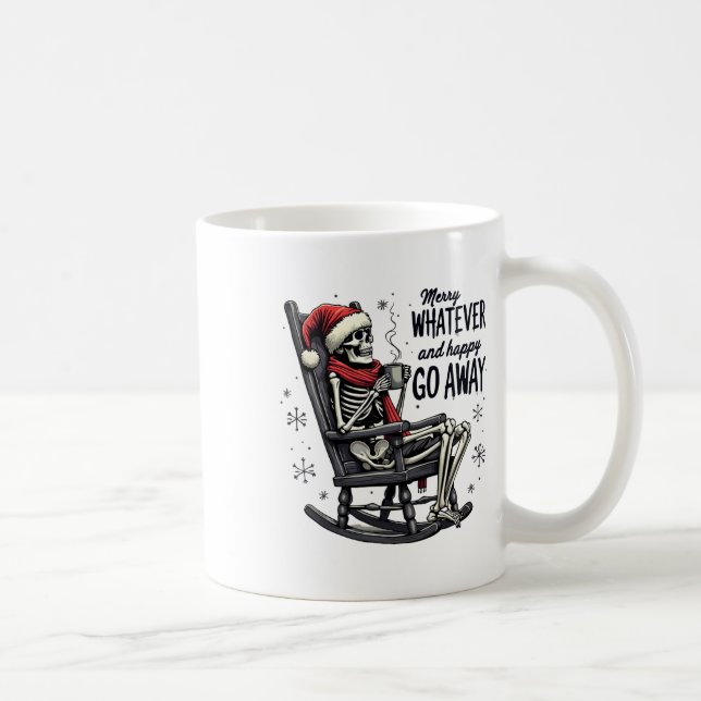 Mug Merry Whatever And Happy Go Away Christmas Funny Q (Droite)
