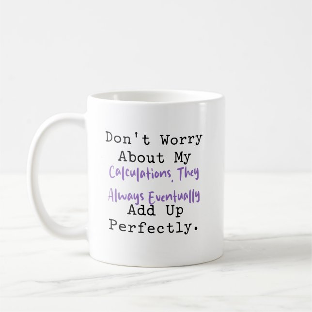 Mug Mes calculs sont toujours exacts Logique mathémati (Gauche)