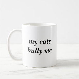 Mug Mes chats m'intimident pour quelqu'un qui intimide