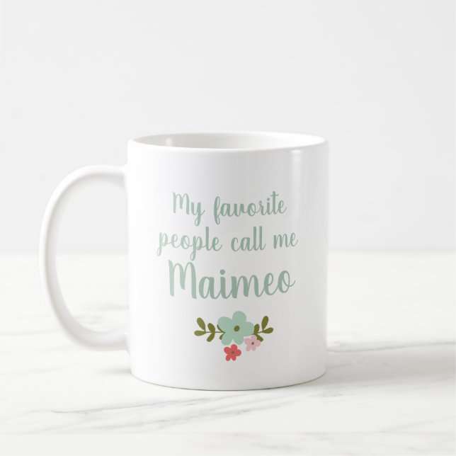 Mug Mes Gens Préférés M'Appelent Maimeo (Gauche)