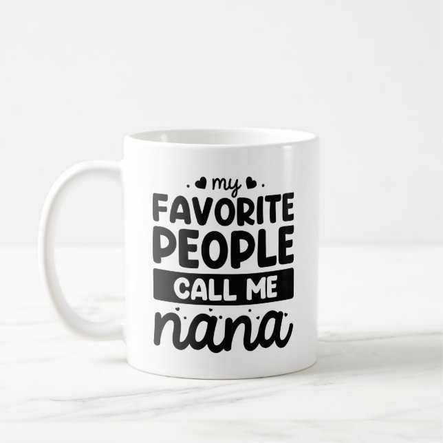 Mug Mes Gens Préférés M'Appelent Nana (Gauche)