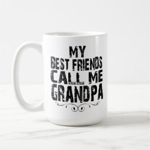 Mug Mes Meilleurs Amis M'appellent Papy Fiers Grands-P