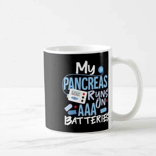 Mug Mes Pancréas Fonctionnent Sur Des Batteries Aaa Ty (Droite)