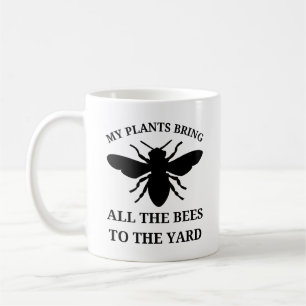 Mug Mes Plantes apportent toutes les abeilles Jardin