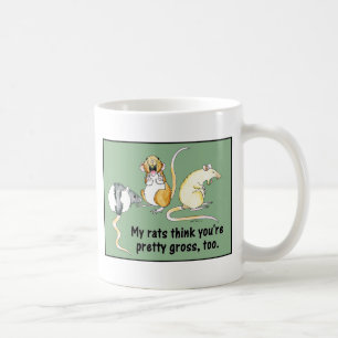 Mug "Mes rats pensent que vous êtes assez bruts,