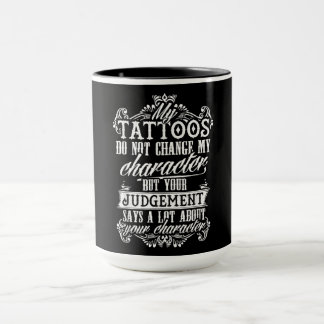 Mug Mes Tatouages Ne Changent Pas Mon Tatouage Cadeau 