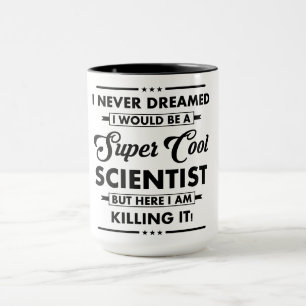 Mug Métier/Profession Drôle Super Scientifique Cool