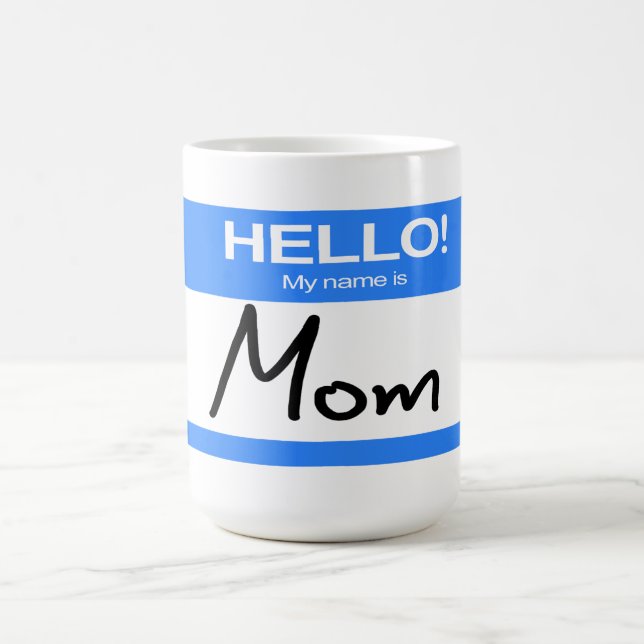 Mug Mignonne Bonjour ! Mon Nom Est Maman (Centre)