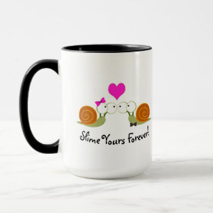 Mug Mignonne et drôle Slime vos escargots pour toujour