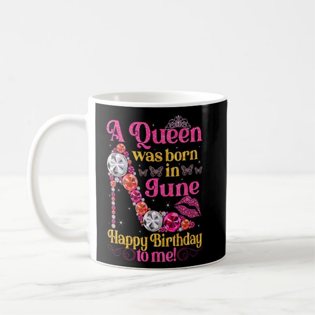 Mug Mignonne Une Reine Est Née En Juin Femmes Filles H (Gauche)