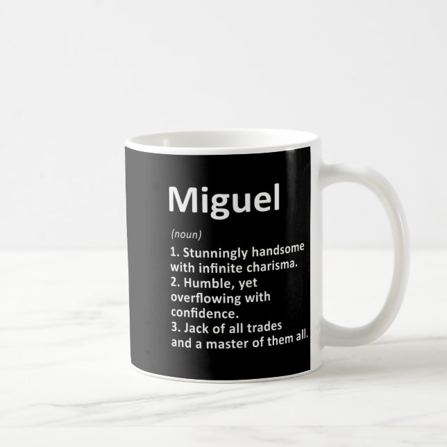Mug Miguel Definition D Name Funny Birthday  (Droite)