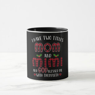 Mug Mimi Gift J'Ai Deux Titres Maman Et Mimi