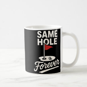 Mug Minimal Même Trou Pour Toujours Drôle de Golf