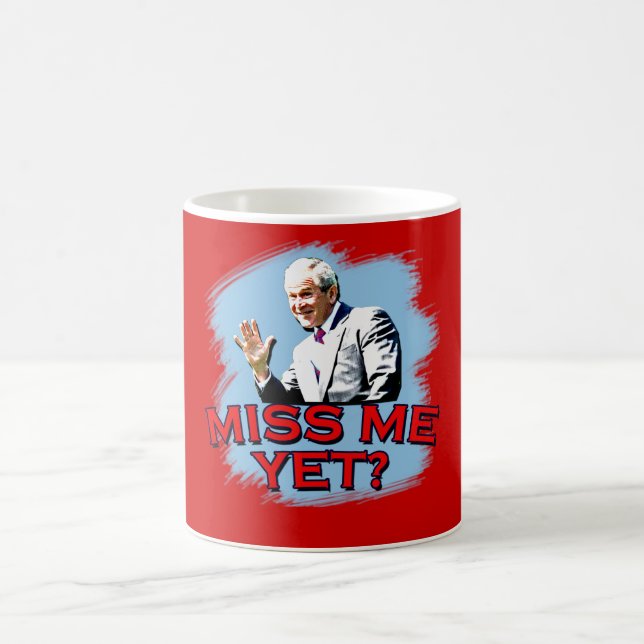 Mug Mlle Me Yet ? T-shirt de George W Bush (Centre)