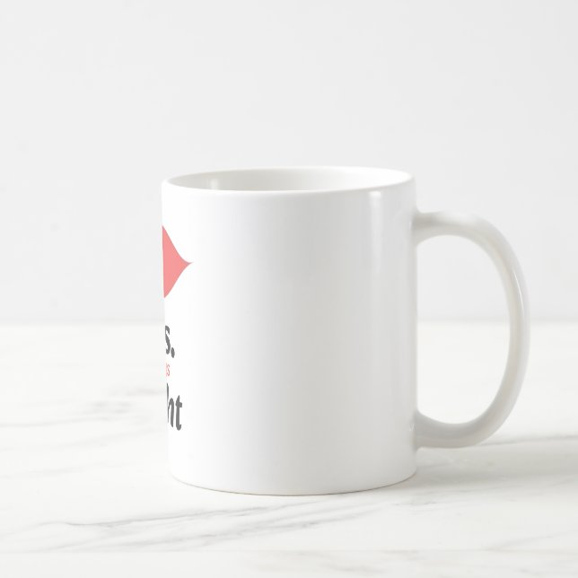 Mug Mme Toujours Droite Lèvres Rouges Correspondant (Droite)