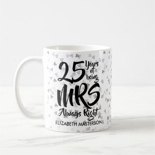 Mug Mme Toujours Juste Fun 25e Anniversaire de Mariage