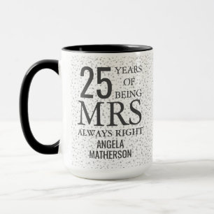 Mug Mme toujours raison Fun 25e anniversaire de mariag