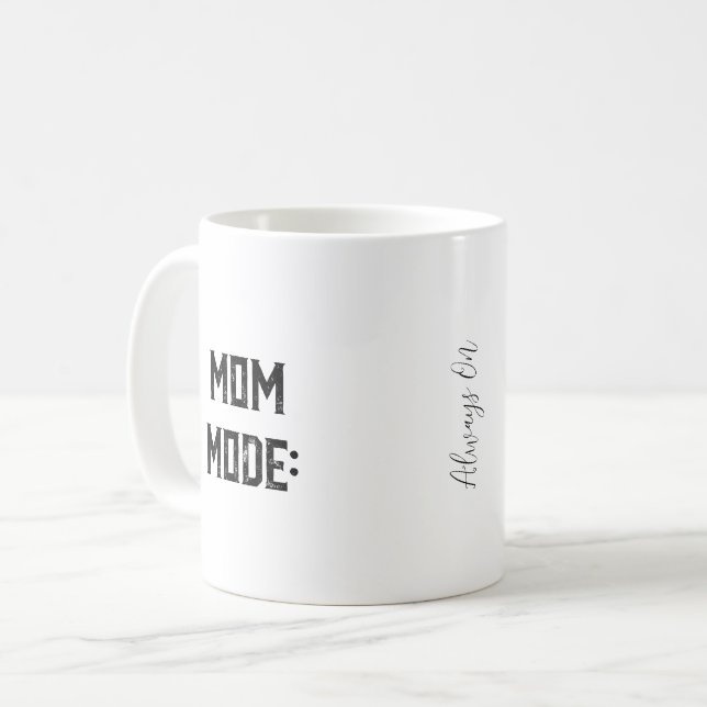 Mug Mode maman : Toujours activé | Photo personnalisée (Devant gauche)