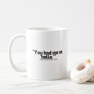 Mug Moderne Fun Tendance Typographie Vous m'avez eu au