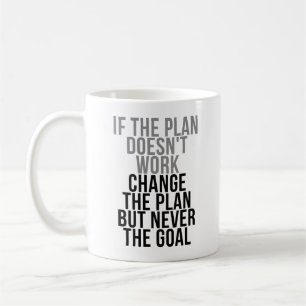 Mug Modifier Le Plan Mais Jamais L'Objectif