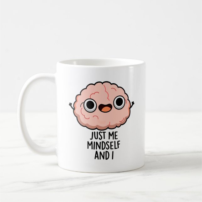 Mug Moi Seul Moi Et Moi, Je Passe Du Cerveau Drôle (Gauche)